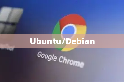 Ubuntu/Debian-第1张图片-谷歌浏览器官网下载|Google Chrome2026最新官方版 Ubuntu/Debian-第1张图片-谷歌浏览器官网下载|Google Chrome2026最新官方版